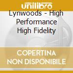 Lynwoods - High Performance High Fidelity cd