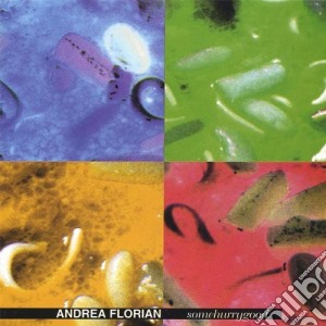 Andrea Florian - Somehurrygood cd musicale di Andrea Florian
