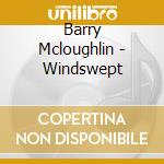 Barry Mcloughlin - Windswept cd