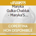 Maryka Gulka-Chabluk - Maryka'S Treasures cd musicale di Maryka Gulka
