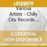 Various Artists - Chilly City Records Presents: Let The Music Speak cd