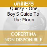 Quinzy - One Boy'S Guide To The Moon cd