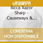 Ricca Razor Sharp - Causeways & C-Trains cd