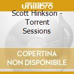 Scott Hinkson - Torrent Sessions cd