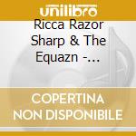 Ricca Razor Sharp & The Equazn - Opposites Attract cd