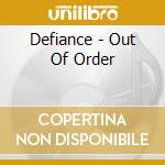 Defiance - Out Of Order cd musicale