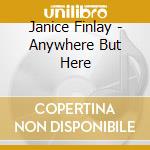Janice Finlay - Anywhere But Here cd
