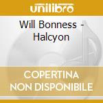 Will Bonness - Halcyon cd musicale di Will Bonness