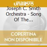 Joseph C. Smith Orchestra - Song Of The Night:Dance..