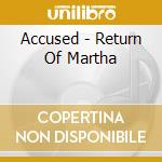 Accused - Return Of Martha cd