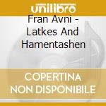 Fran Avni - Latkes And Hamentashen cd