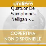 Quatuor De Saxophones Nelligan - Consonances Modernes cd