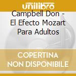 Campbell Don - El Efecto Mozart Para Adultos cd musicale di Campbell Don