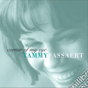 Tammy Fassaert - Corner Of My Eye cd musicale di Tammy Fassaert