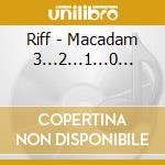 Riff - Macadam 3...2...1...0... cd musicale