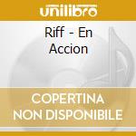Riff - En Accion cd