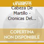 Cabeza De Martillo - Cronicas Del Dolor cd
