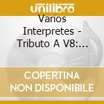 Varios Interpretes - Tributo A V8: V8 No Murio cd
