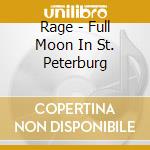 Rage - Full Moon In St. Peterburg cd
