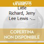 Liitle Richard, Jerry Lee Lewis - Driving Rock (3 Cd) cd musicale