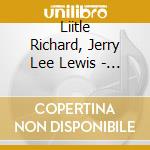 Liitle Richard, Jerry Lee Lewis - Driving Rock (3 Cd) cd