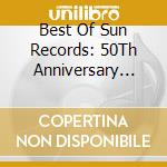 Best Of Sun Records: 50Th Anniversary Edition Volume 1 & 2 cd