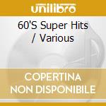 60'S Super Hits / Various cd