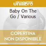 Baby On The Go / Various cd