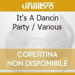It's A Dancin Party / Various cd