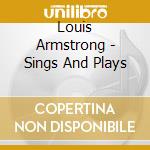 Louis Armstrong - Sings And Plays cd