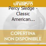 Percy Sledge - Classic American Voices cd