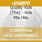 Quality Kids (The) - Kids Mix Hits cd