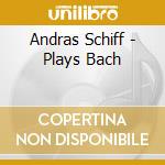 Andras Schiff - Plays Bach cd