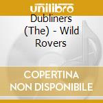 Dubliners (The) - Wild Rovers cd