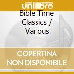 Bible Time Classics / Various cd