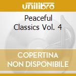 Peaceful Classics Vol. 4 cd