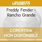 Freddy Fender - Rancho Grande cd