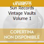 Sun Records Vintage Vaults Volume 1 cd