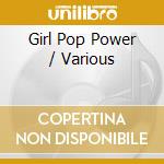 Girl Pop Power / Various cd