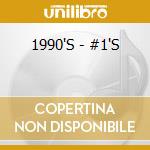 1990'S - #1'S cd
