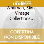 Whitman, Slim - Vintage Collections Series cd