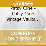 Patsy Cline - Patsy Cline Vintage Vaults (4 Cd) cd