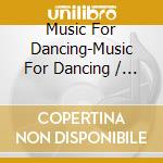 Music For Dancing-Music For Dancing / Various cd