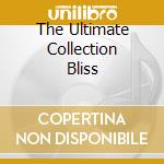 The Ultimate Collection Bliss cd