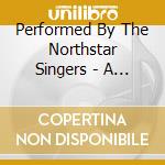 Performed By The Northstar Singers - A Holiday Journey cd