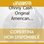 Ohnny Cash - Original American Classics cd