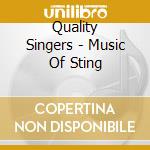 Quality Singers - Music Of Sting cd