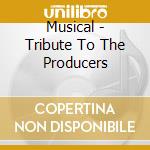 Musical - Tribute To The Producers cd
