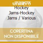 Hockey Jams-Hockey Jams / Various cd