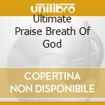 Ultimate Praise Breath Of God cd